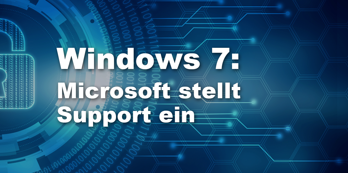 Windows 7 Support Ende